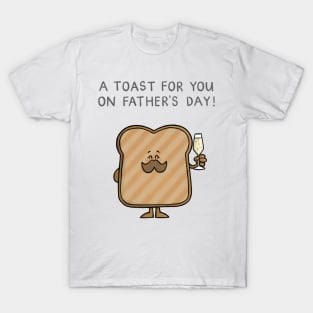 Father's Day Toast T-Shirt